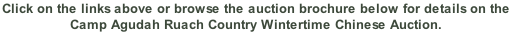 Click on the links above or browse the auction brochure below for details on the  Camp Agudah Ruach Country Wintertime Chinese Auction.